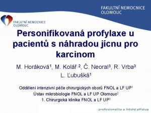 Personifikovan profylaxe u pacient s nhradou jcnu pro