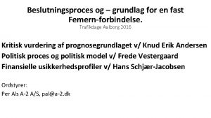 Beslutningsproces og grundlag for en fast Femernforbindelse Trafikdage