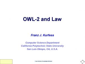OWL2 and Law Franz J Kurfess Computer Science