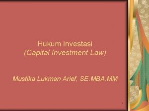 Hukum Investasi Capital Investment Law Mustika Lukman Arief