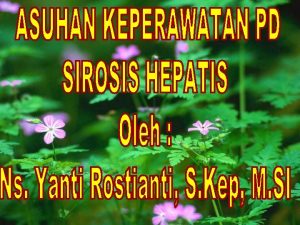 SIROSIS HEPATIS Pengertian kondisi yang menggambarkan keadaan beberapa