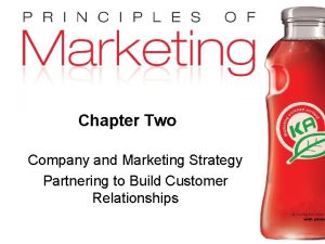 Chapter Two Company and Marketing Strategy Partnering to