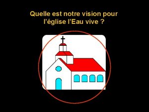 Quelle est notre vision pour lglise lEau vive