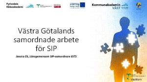 GITS Vstra Gtalands samordnade arbete fr SIP Jessica