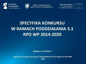 SPECYFIKA KONKURSU W RAMACH PODDZIAANIA 3 1 RPO