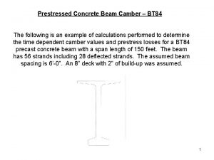 Prestressed Concrete Beam Camber BT 84 The following