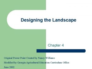 Designing the Landscape Chapter 4 Original Power Point