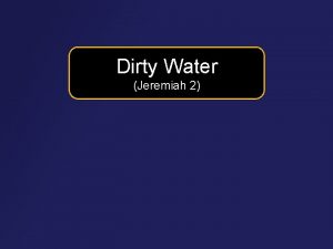 Dirty Water Jeremiah 2 Word Pictures Jer 2