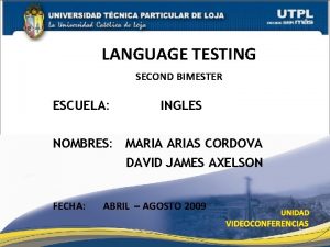 LANGUAGE TESTING SECOND BIMESTER ESCUELA INGLES NOMBRES MARIAS