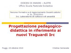 DIOCESI DI ANAGNI ALATRI Ufficio Scuola Pastorale Scolastica