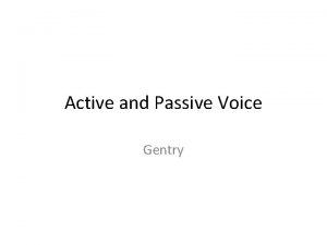 Active and Passive Voice Gentry Warm up related