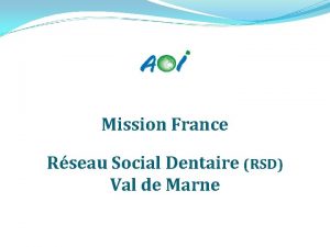 Mission France Rseau Social Dentaire RSD Val de