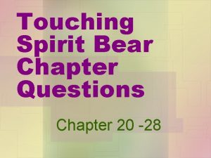 Touching spirit bear chapter 20 questions and answers