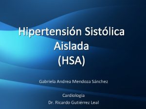 Hipertensin Sistlica Aislada HSA Gabriela Andrea Mendoza Snchez