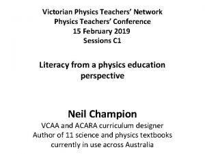 Victorian Physics Teachers Network Physics Teachers Conference 15