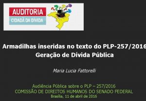 Armadilhas inseridas no texto do PLP2572016 Gerao de