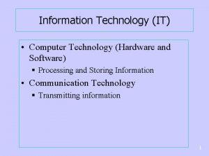 Information Technology IT Computer Technology Hardware and Software