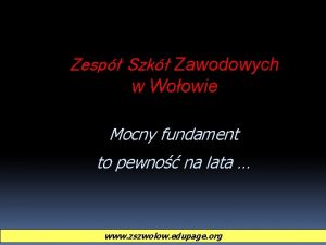 Zesp Szk Zawodowych w Woowie Mocny fundament to