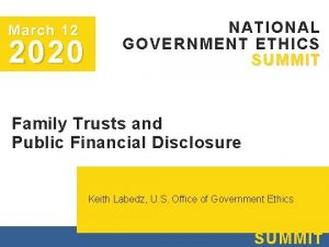 March 12 2020 NATIONAL GOVERNMENT ETHICS SUMMIT Family