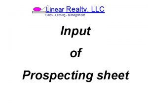 Linear Realty LLC Sales Leasing Management Input of