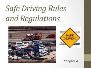 Safe Driving Rules and Regulations Chapter 4 Learning