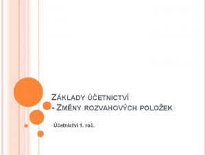 ZKLADY ETNICTV ZMNY ROZVAHOVCH POLOEK etnictv 1 ro