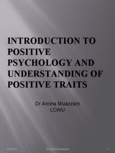 INTRODUCTION TO POSITIVE PSYCHOLOGY AND UNDERSTANDING OF POSITIVE