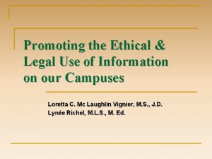 Promoting the Ethical Legal Use of Information on