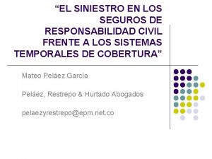 EL SINIESTRO EN LOS SEGUROS DE RESPONSABILIDAD CIVIL