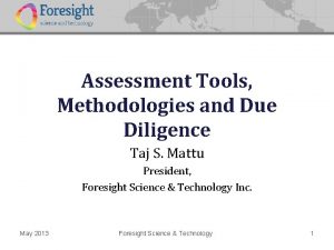 Assessment Tools Methodologies and Due Diligence Taj S