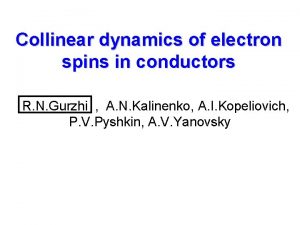 Collinear dynamics of electron spins in conductors R