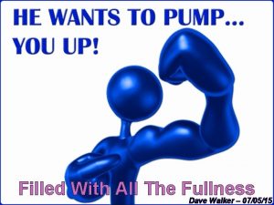 Filled With All The Fullness Dave Walker 070515