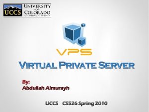 Overview Introduction VPS Understanding VPS Architecture VPS Performance