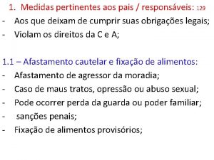 1 Medidas pertinentes aos pais responsveis 129 Aos