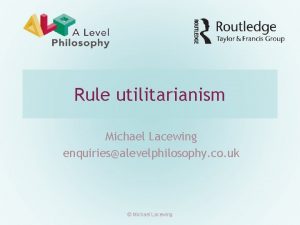 Rule utilitarianism Michael Lacewing enquiriesalevelphilosophy co uk Michael