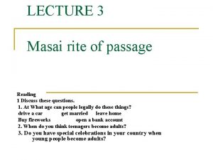 LECTURE 3 Masai rite of passage Reading 1