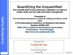 Quantifying the Unquantified Quantifying Quality How quantification of