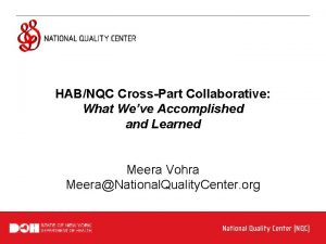 HABNQC CrossPart Collaborative What Weve Accomplished and Learned