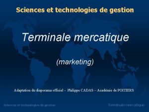 Sciences et technologies de gestion Terminale mercatique marketing