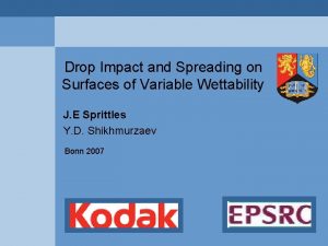 Drop Impact and Spreading on Surfaces of Variable