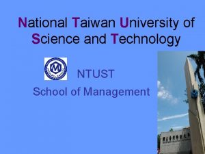 National Taiwan University of Science and Technology NTUST