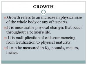 Growth refers to