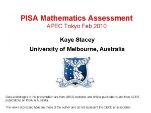 PISA Mathematics Assessment APEC Tokyo Feb 2010 Kaye