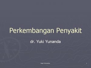 Dr yuki yunanda