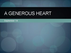 A GENEROUS HEART September 14 Think About It