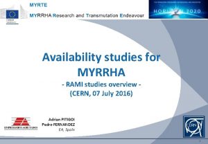 Availability studies for MYRRHA RAMI studies overview CERN