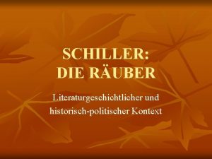 SCHILLER DIE RUBER Literaturgeschichtlicher und historischpolitischer Kontext Deutschland