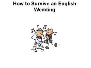 How to Survive an English Wedding Here is