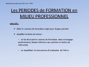 Baccalaurat professionnel MEI 3 ans PFMP Les PERIODES