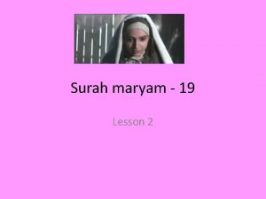 Surah maryam 19 Lesson 2 Starter Have you